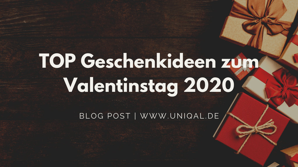TOP Geschenkideen zum Valentinstag 2020