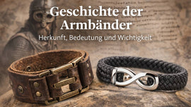 Geschichte der Lederarmbänder - Herkunft, Bedeutung und Wichtigkeit